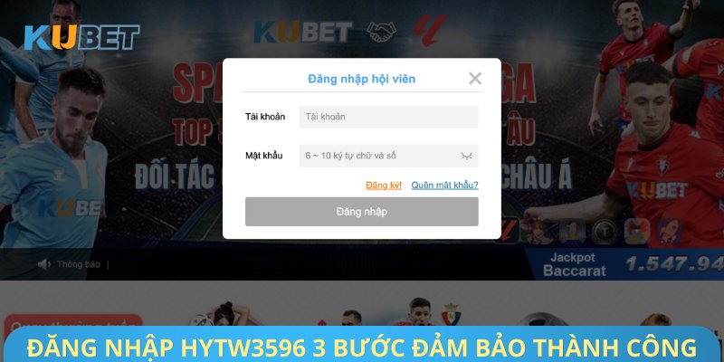 Đăng nhập Hytw3596 3 bước đảm bảo thành công